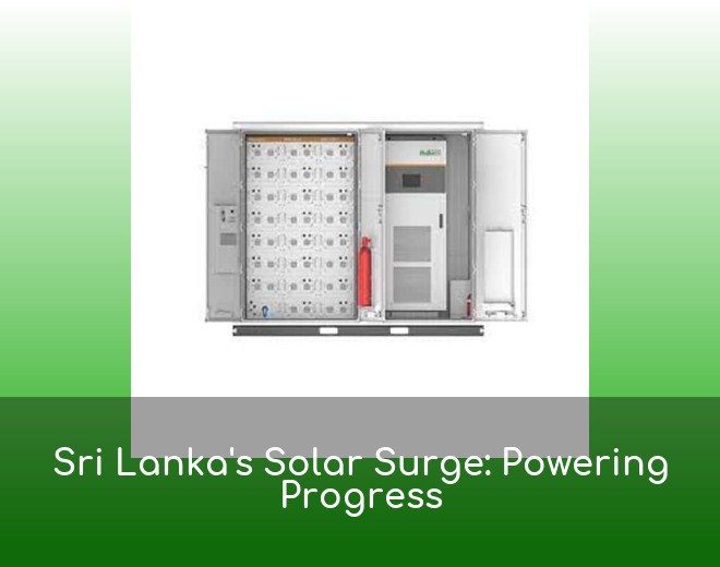 Sri Lanka's Solar Surge: Powering Progress